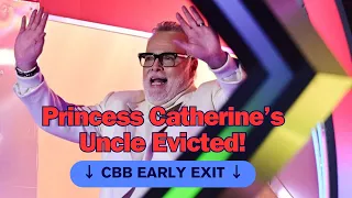 Princess Catherine's Uncle First to Exit Celebrity Big Brother House