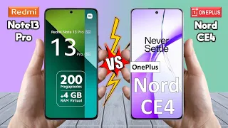 Redmi Note 13 Pro Vs OnePlus Nord CE 4 - Full Comparison 🔥 Which one is best?