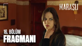 Maraşlı 16. Bölüm Fragmanı | Sırlar