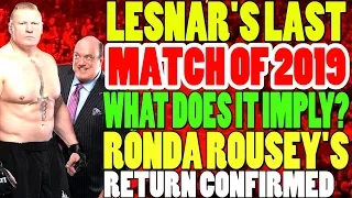 Triple H On Ronda Rousey 2019 Return To WWE! Brock Lesnar's Last Match of 2019! Wrestling News!