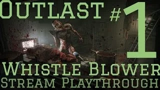 Outlast - Whistle Blower DLC - Playthrough/Walkthrough - 1