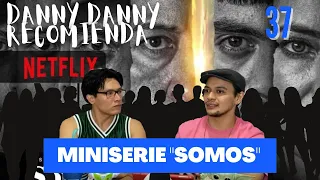 🎬 "Somos" ☠ / Nueva miniserie de #Netflix