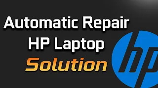 How To Fix A HP In A Preparing Automatic Repair Restart Loop [2023]