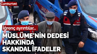 Müslüme'nin dedesi Hasan Yağal hakkında skandal ifadeler | Kan donduran detaylar ortaya çıktı