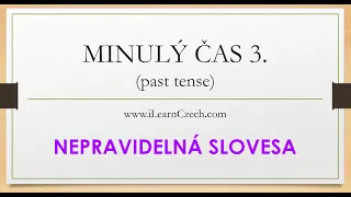 Learn Czech A1-B2: Minulý čas - nepravidelná slovesa