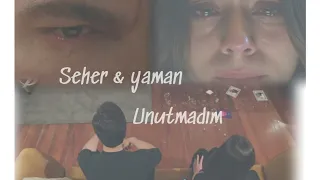 seher Yaman KLİP  unutmadım