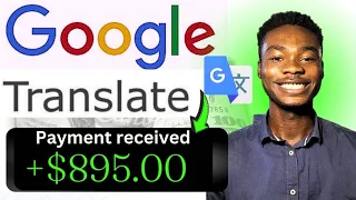 Get Paid +$895.00 Today With Google Translate {FREE} With Proof 🤑Best Way To make money online 2023