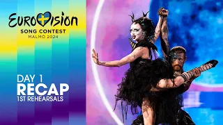 Eurovision Song Contest 2024 - 1st Rehearsals - DAY 1 RECAP