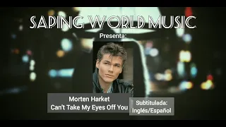 Morten Harket - Can't Take My Eyes Off You || sub (Inglés/Español).