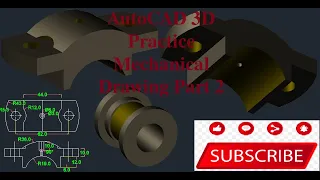 AutoCAD 3D Practice Mechanical Drawing Command AutoCAD 3D Modeling Mechanical PART 2