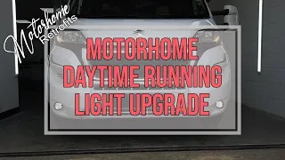 Motorhome LED DRL Upgrade