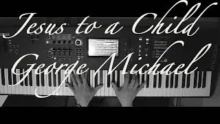 Jesus To A Child - George Michael (Piano Sax)
