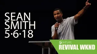 Revival Weekend: Sunday PM | Sean Smith | May 6, 2018