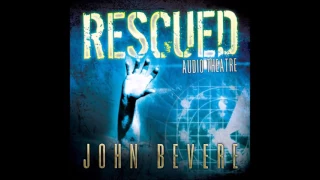 Rescued By John Bevere