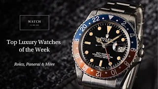Watch in the Box | Top Luxury Watches of the Week ft. Rolex, Panerai & more - S2 Ep. 37