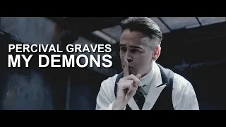 Percival Graves || My Demons