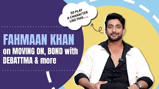 Fahmaan Khan On Moving On, Bond With Debattma, Krishna Mohini & More