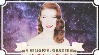Oh God... Let's Talk About My Religion // What Is Quakerism? [CC]