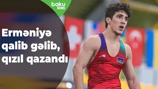 Erməniyə qalib gələn güləşçimiz qızıl medal qazandı - Baku TV