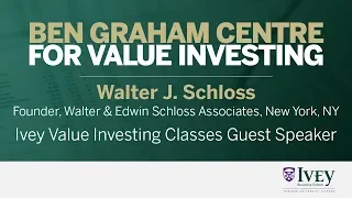 2008 Ivey Value Investing Classes Guest Speaker: Walter J. Schloss