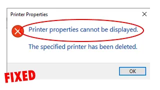 How to Fix Printer Properties Cannot be Displayed Error