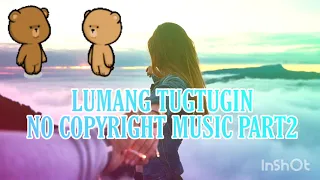 LUMANG TUGTUGIN NO COPYRIGHT MUSIC PART2#music