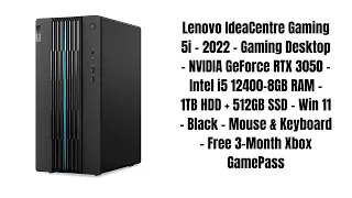 Lenovo IdeaCentre Gaming 5i - 2022 - Gaming Desktop