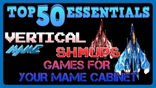 Top 50 Vertical Shmups for your MAME Cabinet