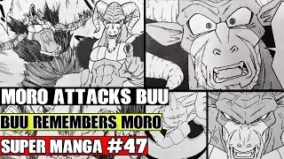 MORO ATTACKS MAJIN BUU! Majin Buu Remembers Moro! Dragon Ball Super Manga Chapter 47 LEAKS!