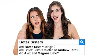 Botez Sisters Answer The Web's Most Searched Questions