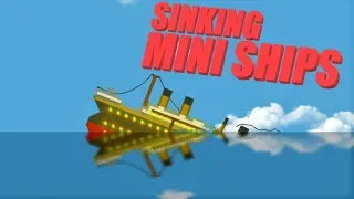 Sinking Mini Ships! | Floating Sandbox