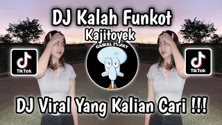 DJ KALAH FUNKOT KAJITOYEK || DJ SAK GEDENE ROSO LAN USAHAMU NGGO AKU VIRAL TIKTOK TERBARU MENGKANE!!