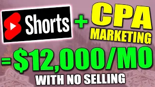 Earn $12,000/Mo With YouTube Shorts And CPA Marketing For Free (Step by Step)