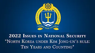 NWC INS Lecture Series -- Lecture 9 "North Korea under Kim Jong-un’s rule: Ten Years and Counting"