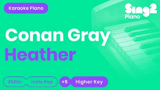 Conan Gray - Heather (Karaoke Piano) Higher Key