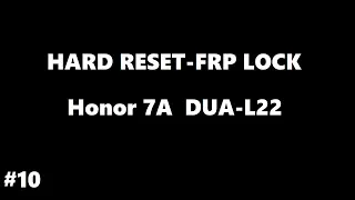 Hard Reset/FRP LOCK Honor 7A Dua-L22