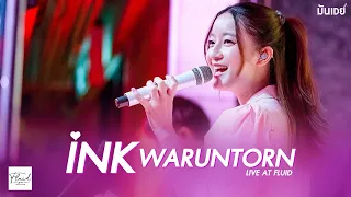 「Full Concert」INK WARUNTORN - อิงค์ วรันธร [Live at FLUID]