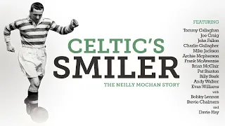 Celtic's Smiler: The Neilly Mochan Story | Sports History Documentary | Football Soccer Icons