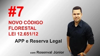 Direito Ambiental para Concursos e OAB - Código Florestal - Lei 12.651/12 - Prof. Rosenval Júnior