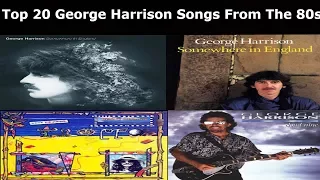 Top 20 George Harrison Songs From The 80s