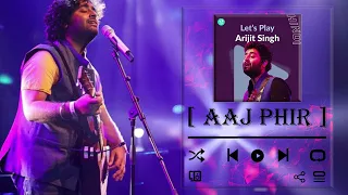 Aaj Phir - Full Audio | Arijit Singh Live in Concert | DIL SE PLAY