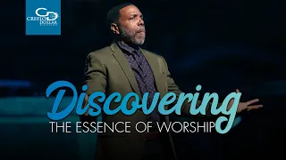 Discovering the Essence of Worship - Sunday Service