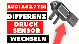 Audi A4 2.7 / 3.0 TDI Differenzdrucksensor Tauschen | DPF Regeneration | Fehlercode 5162 |