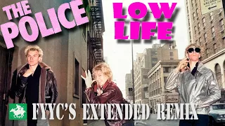 The Police  - Low Life (FYYC's Extended Remix & Special Video)