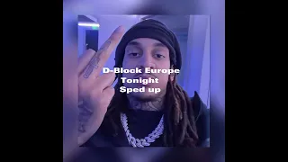 Tonight sped up (D-Block Europe)