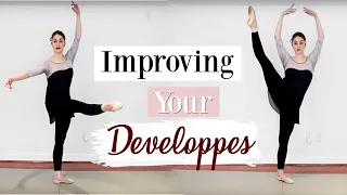 Improving Your Developpes | Kathryn Morgan