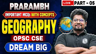 Prarambh Series : Geography | Part 5 | For OPSC CSE Exam | OPSC Wallah