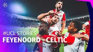 WE’RE HERE with a WIN 💫 | #UCL STORIES | FEYENOORD - CELTIC