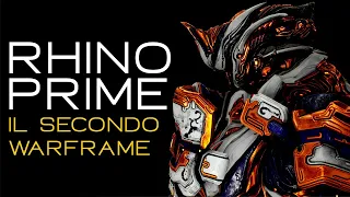 {WARFRAME ITA} Rhino Prime - FARM e BUILD - Il secondo Warframe