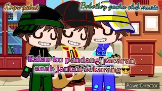 Boboiboy gacha club lagu pacaran jaman sekarang😂🤣😅